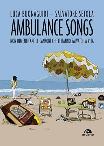 Ambulance songs: Non dimenticare le canzoni che ti hanno salvato la vita